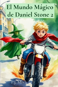 El Mundo Mágico de Daniel Stone 2 (Spanish Edition)