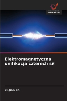 Paperback Elektromagnetyczna unifikacja czterech sil [Polish] Book