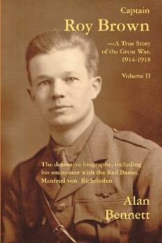 Paperback Captain Roy Brown, a True Story of the Great War, Vol. II Book