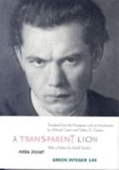 Paperback A Transparent Lion: Selected Poems of Attila Jozsef Book
