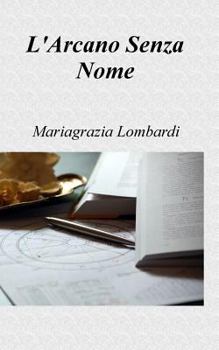 Paperback L'Arcano Senza Nome [Italian] Book