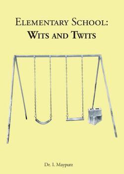 Paperback Elementary School: Wits and Twits Book