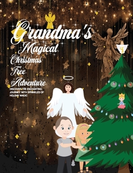 Paperback Grandma's Magical Christmas Tree Adventure Book