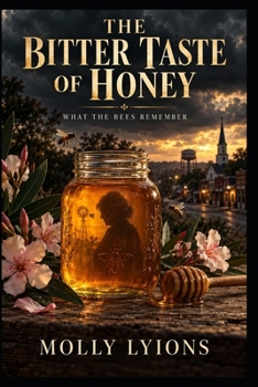 Paperback The Bitter Taste of Honey: What the Bees Remember Book