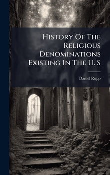 Hardcover History Of The Religious Denominations Existing In The U. S Book
