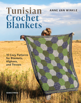 Paperback Tunisian Crochet Blankets: 10 Cozy Patterns for Blankets, Afghans and Throws Book