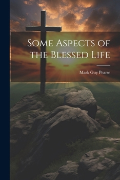 Paperback Some Aspects of the Blessed Life Book