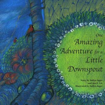 Paperback One Amazing Adventure for a Little Downspout Book