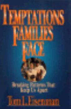 Hardcover Temptations Families Face: Breaking Patterns That Keep Us Apart Book