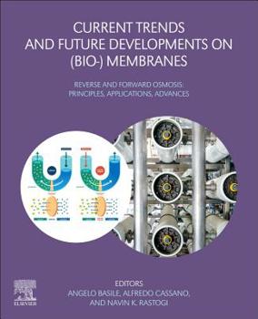 Paperback Current Trends and Future Developments on (Bio-) Membranes: Reverse and Forward Osmosis: Principles, Applications, Advances Book