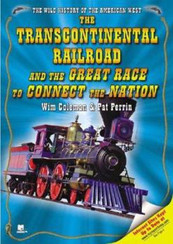 Library Binding The Transcontinental Railroad and the Great Race to Connect the Nation Book