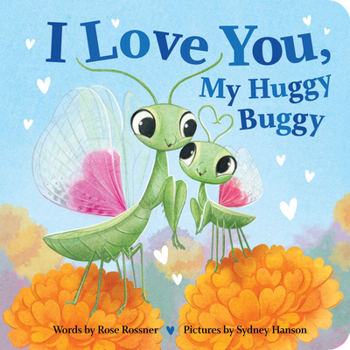 Board book I Love You, My Huggy Buggy Book