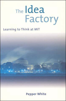 Paperback The Idea Factory: Learning to Think at MIT Book