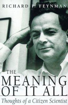 Hardcover The Meaning of It All: Thoughts of a Citizen- Scientist Book