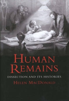 Paperback Human Remains: Dissection and Its Histories Book