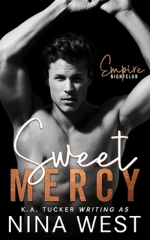 Sweet Mercy - Book #1 of the Empire Nightclub