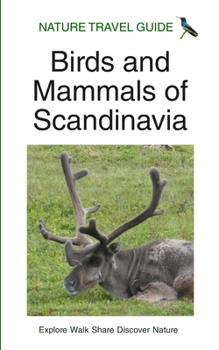 Paperback Nature Travel Guide: Birds and Mammals of Scandinavia Book