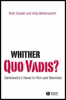 Whither Quo Vadis: Sienkiewicz's Novel in Film and Television