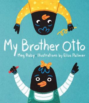 My Brother Otto - Book #1 of the My brother Otto