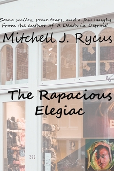 Paperback The Rapacious Elegiac Book