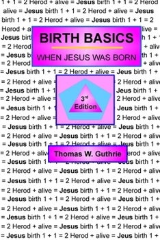 Paperback Birth Basics - When Jesus was Born 3rd Edition Book