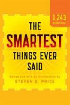 Paperback The Smartest Things Ever Said, New and Expanded Book