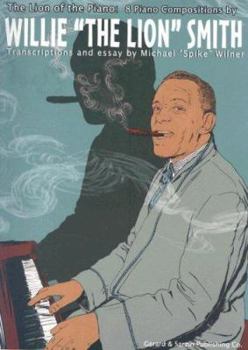 Paperback Lion of the Piano: 8 Piano Compositions by Willie "The Lion" Smith Book