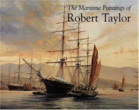 Paperback The Maritime Paintings of Robert Taylor Book