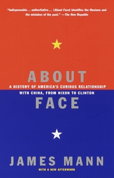 Paperback About Face: A History of America's Curious Relationship with China, from Nixon to Clinton Book