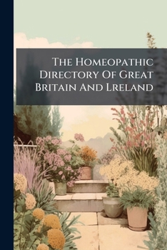 Paperback The Homeopathic Directory Of Great Britain And Lreland Book