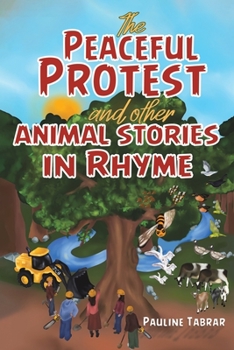 Paperback The Peaceful Protest and other Animal Stories in Rhyme Book
