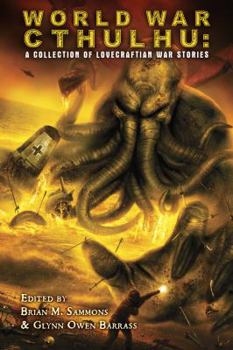 Paperback World War Cthulhu: A Collection of Lovecraftian War Stories Book