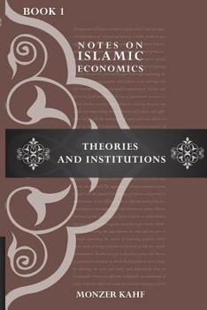 Paperback Notes on Islamic Economics: Theories and Institutions Book