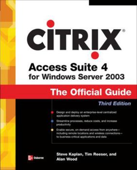 Paperback Citrix Access Suite 4 for Windows Server 2003: The Official Guide, Third Edition Book