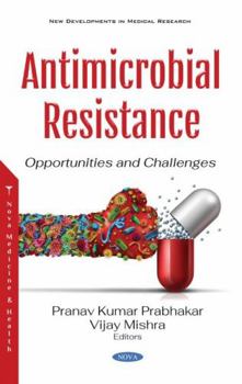 Hardcover Antimicrobial Resistance: Opportunities and Challenges Book