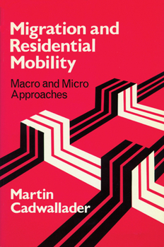 Paperback Migration and Residential Mobility: Macro and Micro Approaches Book