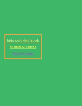 Paperback Kids coloring book: Miscellaneous coloring Book