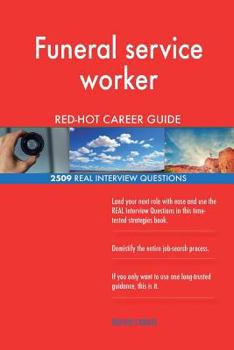 Paperback Funeral service worker RED-HOT Career Guide; 2509 REAL Interview Questions Book