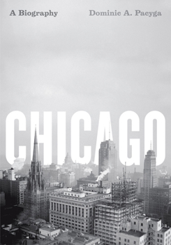 Paperback Chicago: A Biography Book