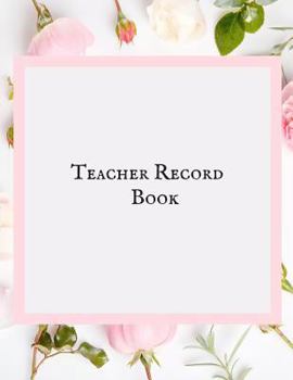 Paperback Teacher Record Book: Attendance Book for Teachers Book