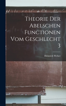 Hardcover Theorie Der Abelschen Functionen Vom Geschlecht 3 [German] Book