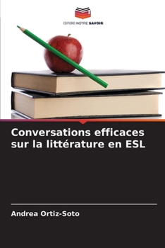 Paperback Conversations efficaces sur la littérature en ESL [French] Book