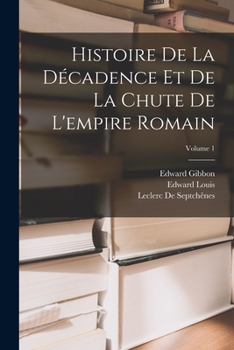 Paperback Histoire De La Décadence Et De La Chute De L'empire Romain; Volume 1 [French] Book
