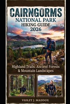 Airngorms National Park Hiking Guide 2026: Highland Trails, Ancient Forests & Mountain Landscapes