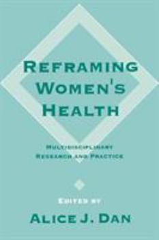 Paperback Reframing Women's Health: Multidisciplinary Research and Practice Book
