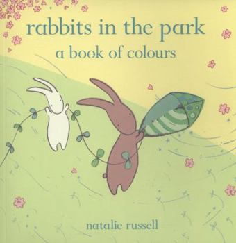 Rabbits in the Park: A Book of Colours - Book  of the Little Rabbit & Brown Rabbit