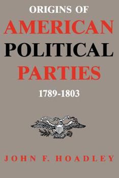 Origins of American Political Parties, 1789-1803
