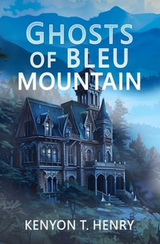 Paperback Ghosts of Bleu Mountain Book