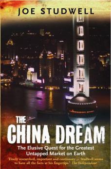 Paperback The China Dream: The Elusive Quest for the Last Great Untapped Market on Earth Book