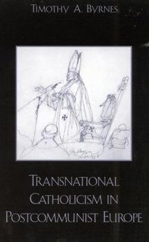 Paperback Transnational Catholicism in Postcommunist Europe Book